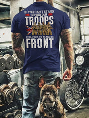 Men's If You Can't Stand Behind Our Troops Feel Free To Stand In Front Printed T-shirt