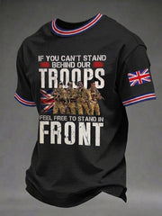 Men's If You Can't Stand Behind Our Troops Feel Free To Stand In Front Printed T-shirt