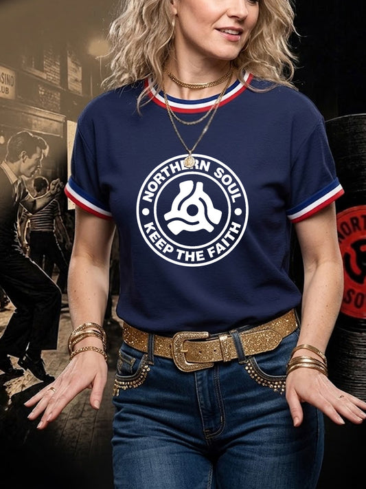 Women's Retro Northern Soul Keep The Faith Print Casual Tee